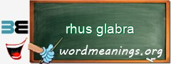 WordMeaning blackboard for rhus glabra